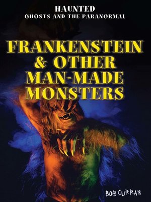 cover image of Frankenstein & Other Man-Made Monsters